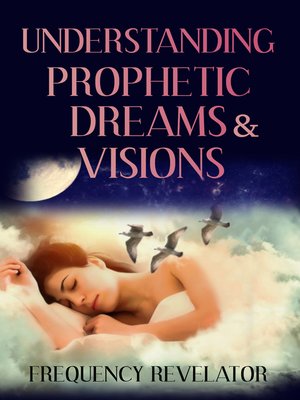 cover image of Understanding Prophetic Dreams and Visions